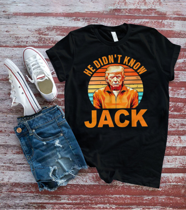 He Didn't Know Jack Trump Vintage T-Shirt