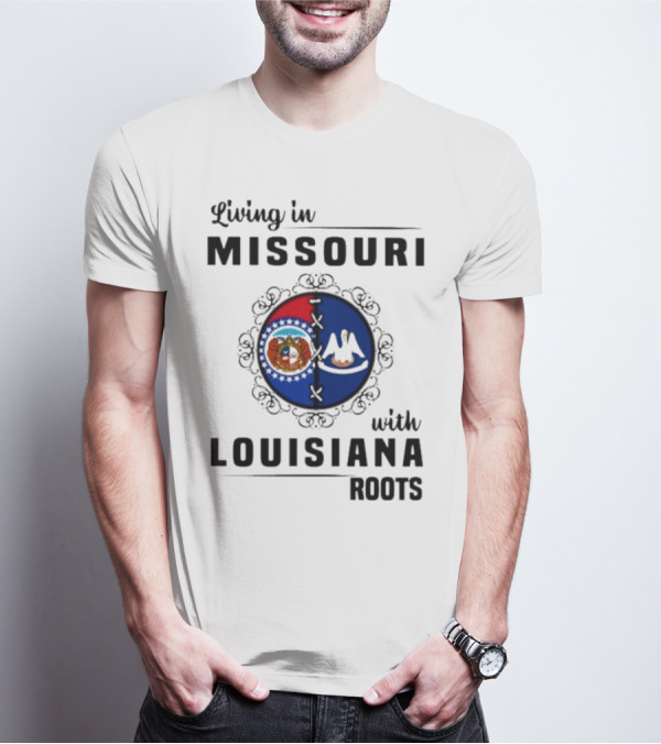 Living In Missouri Embracing Louisiana Roots: State Flag Harmony T-Shirt