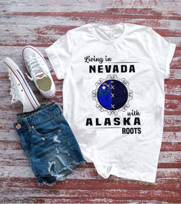 Living In Nevada With Alaska Roots State Pride Fusion Emblem T-Shirt