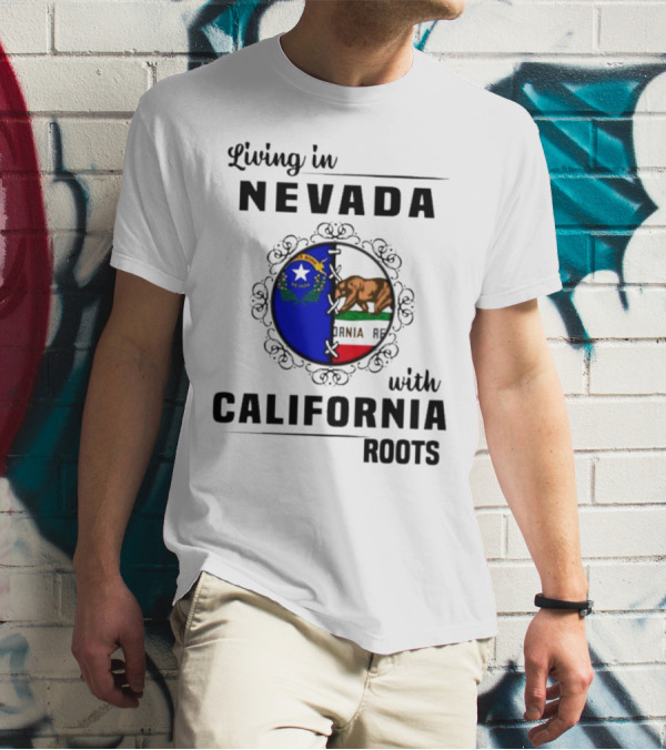 Living In Nevada With California Roots State Symbols Connection T-Shirt