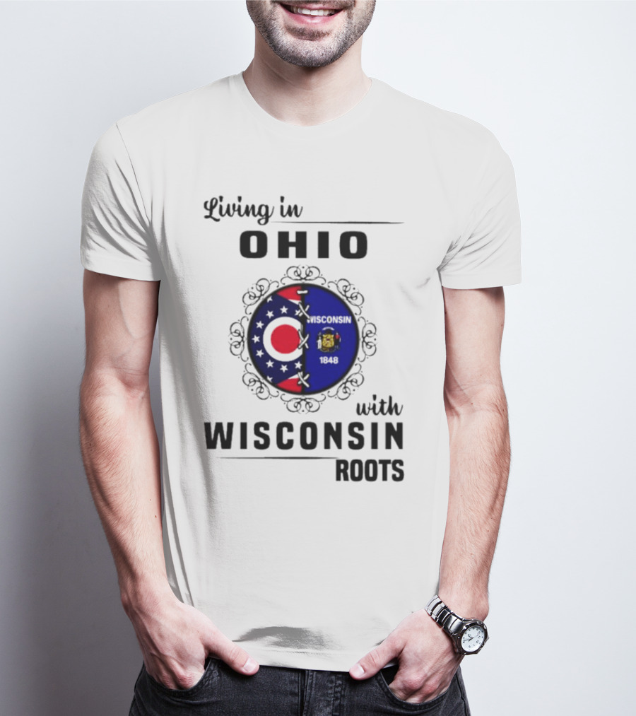 Living In Ohio With Wisconsin Roots Flag T-Shirt