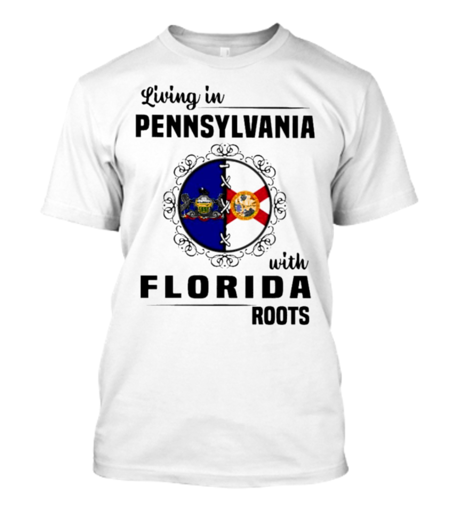 Living In Pennsylvania With Florida Roots Flags T-Shirt