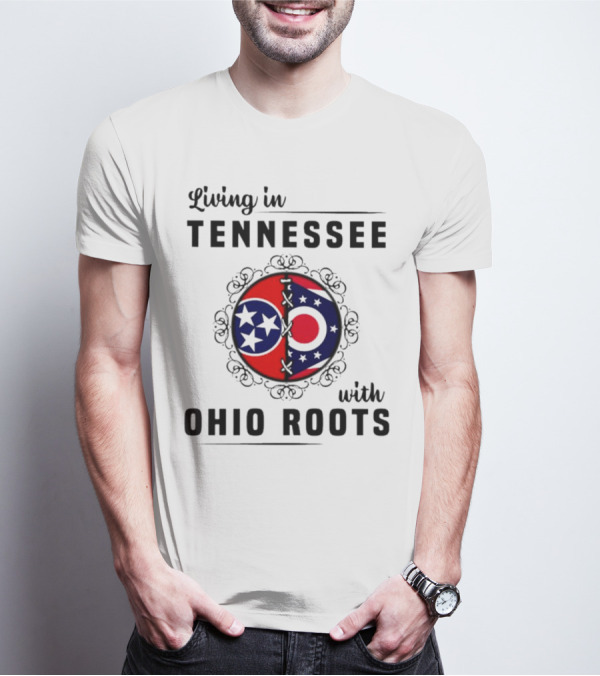 Living In Tennessee With Ohio Roots Flag T-Shirt