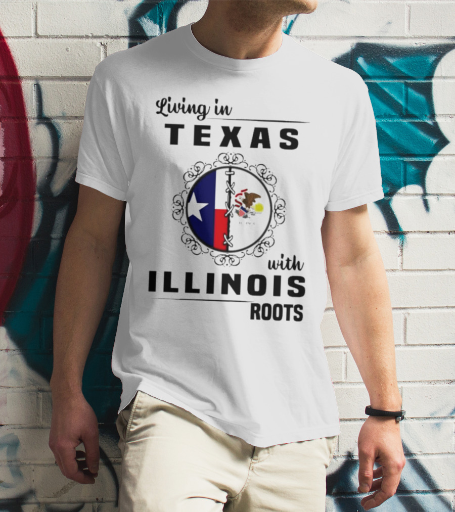Living In Texas With Illinois Roots Emblem Featuring State Flags T-Shirt