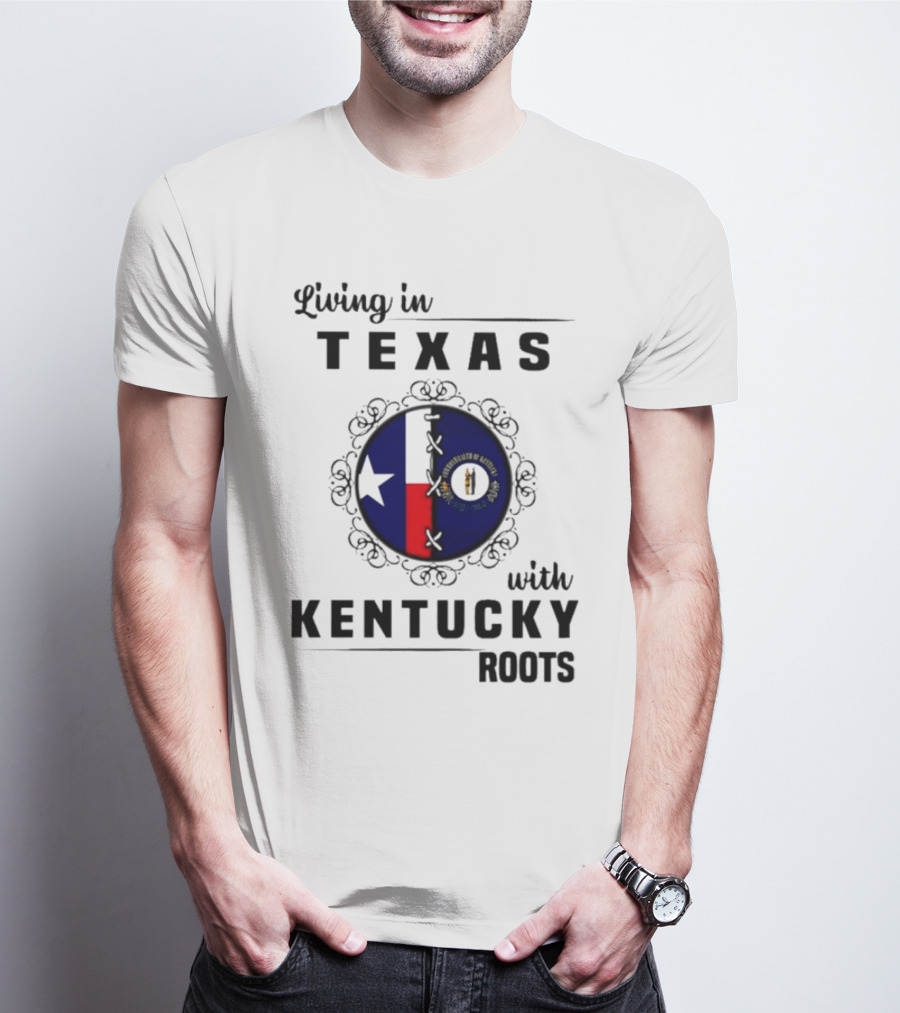 Living In Texas With Kentucky Roots Texas And Kentucky State Symbols T-Shirt