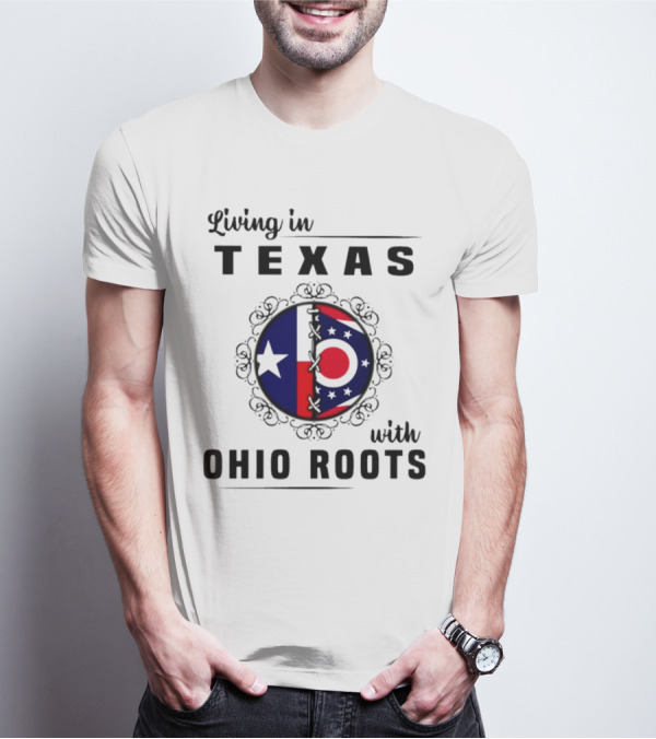 Living In Texas With Ohio Roots Flag Circle T-Shirt