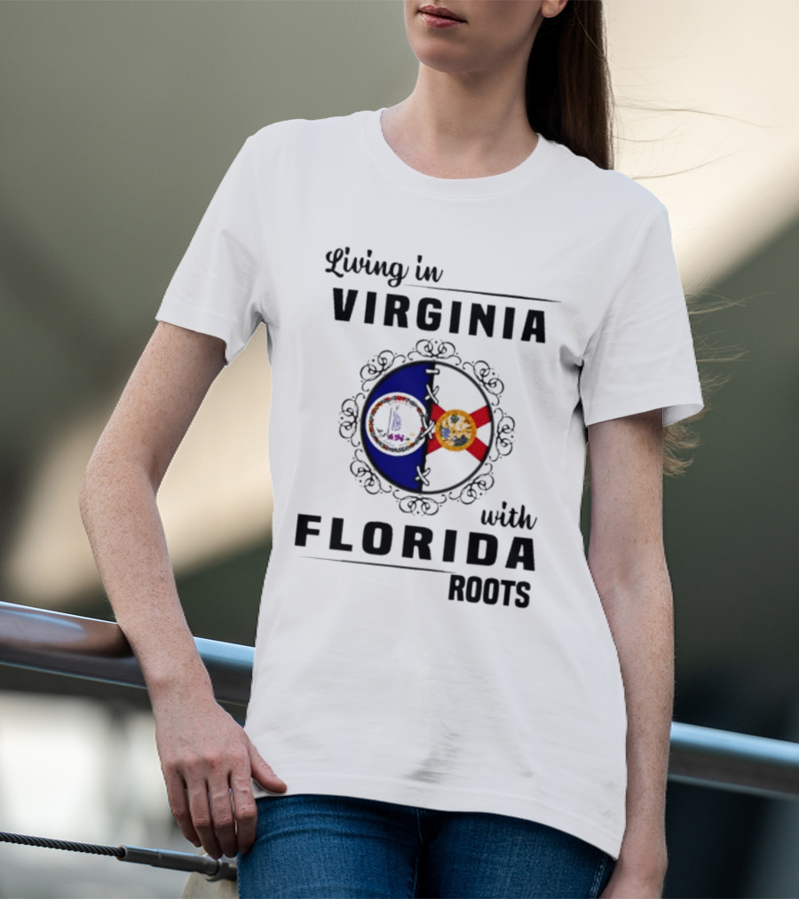 Living In Virginia With Florida Roots State Seals Emblem T-Shirt