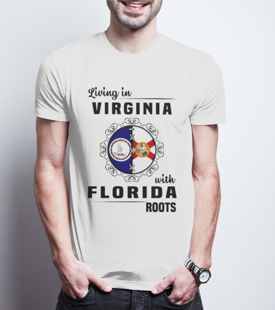 Living In Virginia With Florida Roots State Seals Emblem T-Shirt