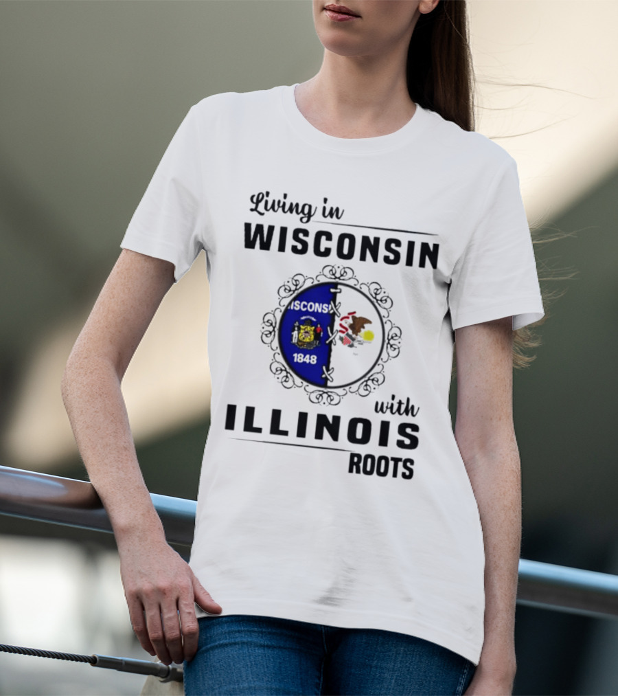 Living In Wisconsin With Illinois Roots State Flags Fusion T-Shirt
