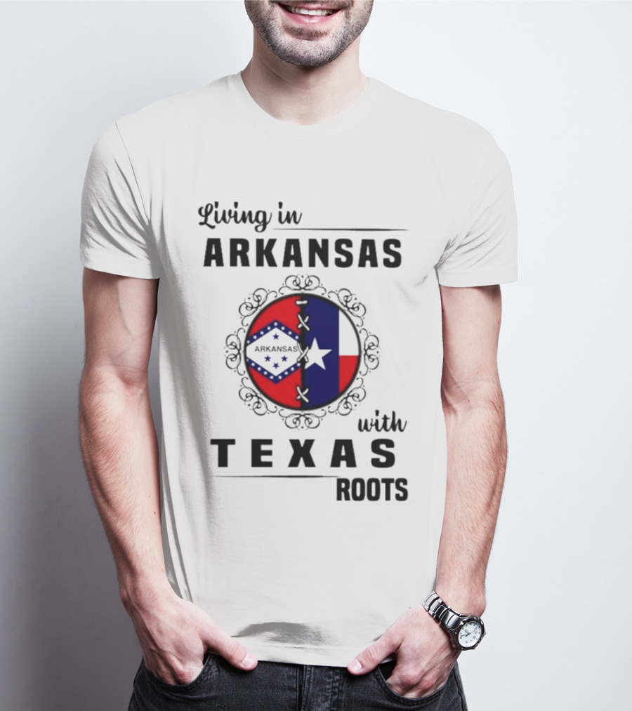 Living In Arkansas Proudly Embracing Texas Roots With State Flag Motif T-Shirt