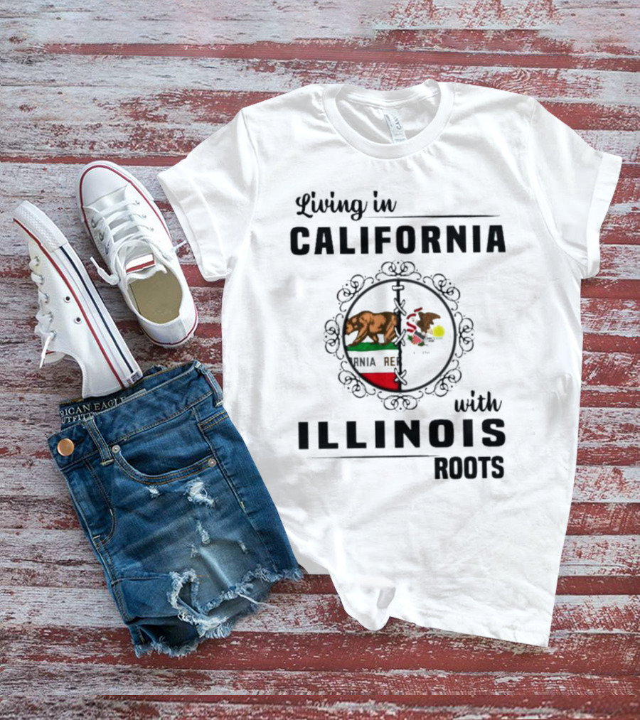 Living In California With Illinois Roots California Republic And Illinois State Flag Elements T-Shirt
