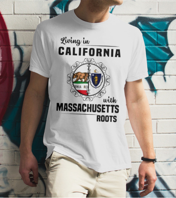 Living In California With Massachusetts Roots California Republic Massachusetts Flag T-Shirt