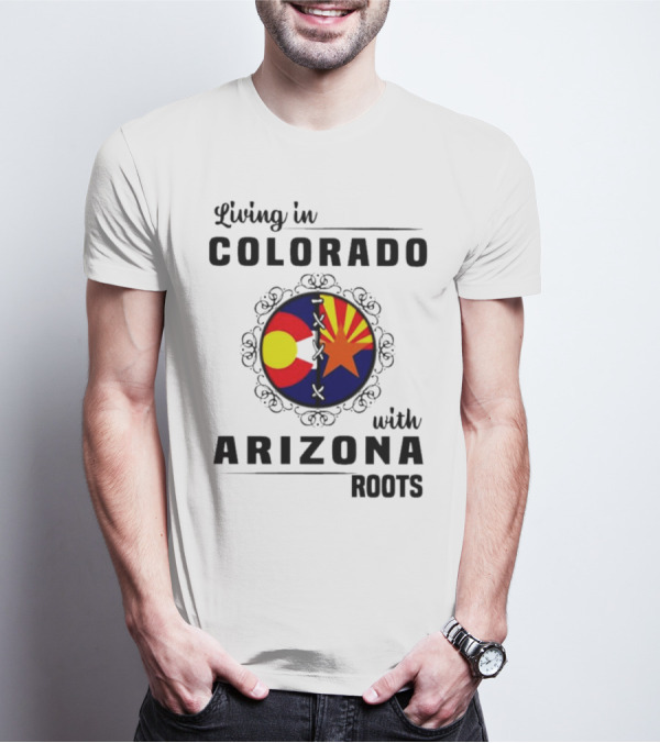 Living In Colorado With Arizona Roots State Flag Hybrid T-Shirt