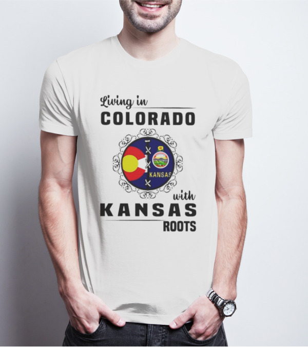 Living In Colorado With Kansas State Flag Roots T-Shirt