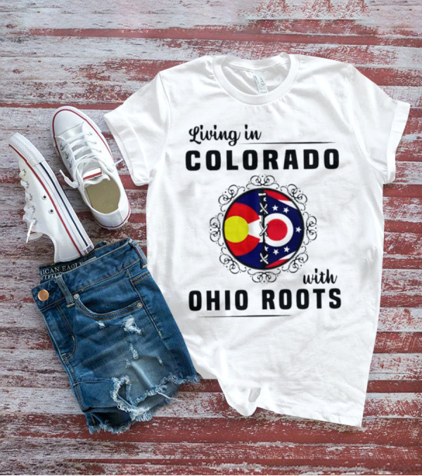 Living In Colorado With Ohio Roots Flag Circle T-Shirt