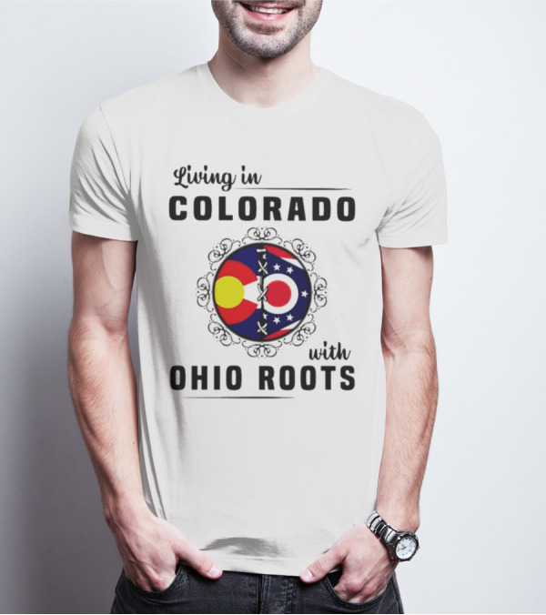Living In Colorado With Ohio Roots Flag Circle T-Shirt