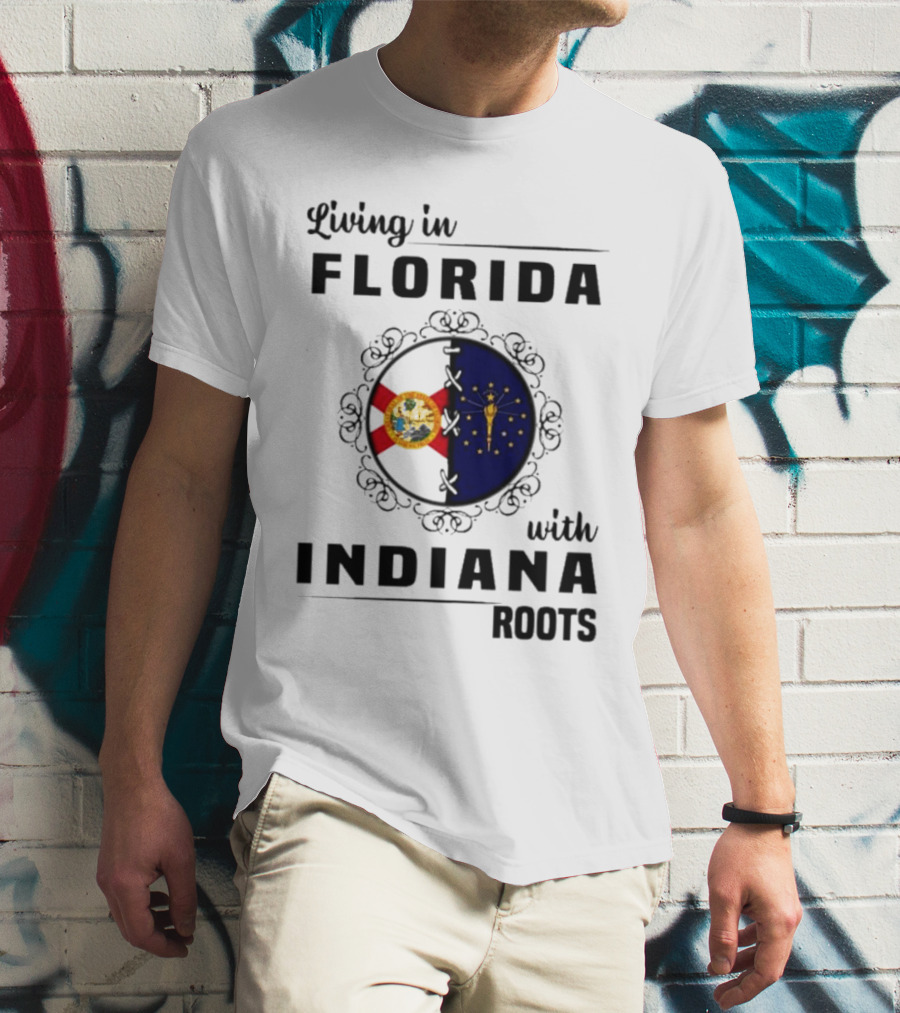 Living In Florida With Indiana Roots State Flags Fusion T-Shirt