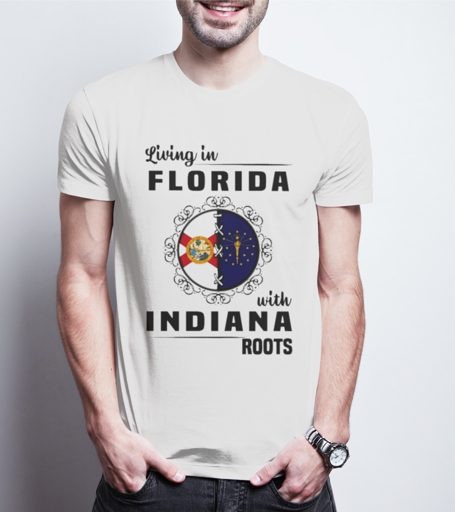 Living In Florida With Indiana Roots State Flags Fusion T-Shirt