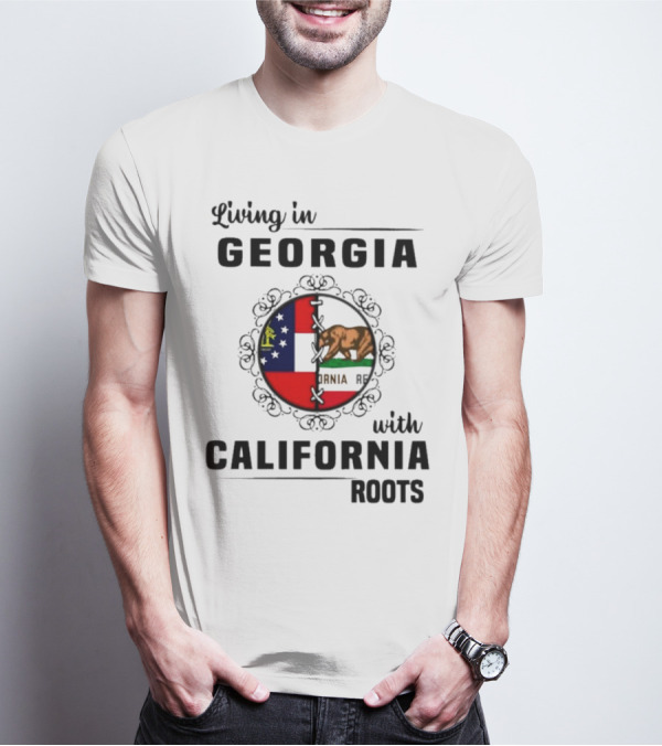 Living In Georgia With California Roots Bear And State Flags Fusion T-Shirt