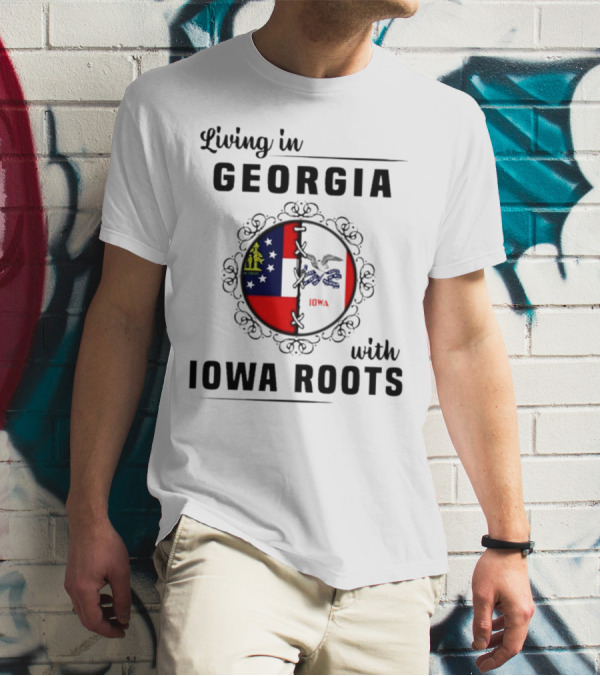 Living In Georgia Embracing Iowa Heritage With Combined State Flags T-Shirt