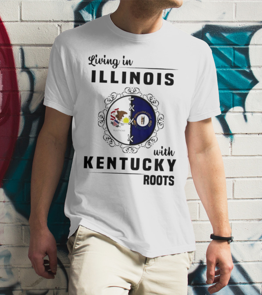 Living In Illinois With Kentucky Roots Embracing Dual State Identity T-Shirt