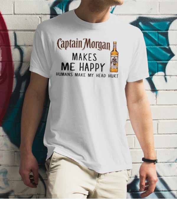 Captain Morgan Makes Me Happy Humans Make My Head Hurt Bottle T-Shirt