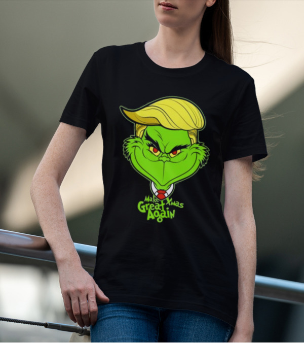 Grinch Make Xmas Great Again Christmas Day Anti-Hero Humor T-Shirt