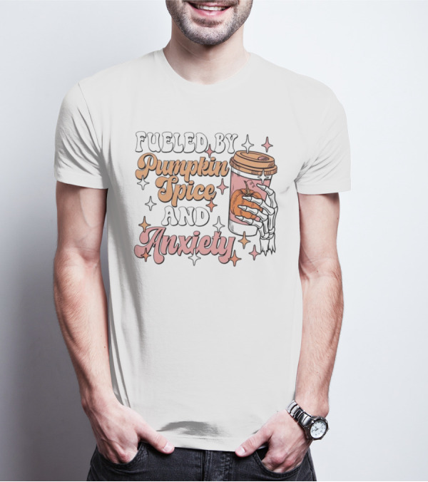 Fueled By Pumpkin Spice And Anxiety Skeleton Hand T-Shirt