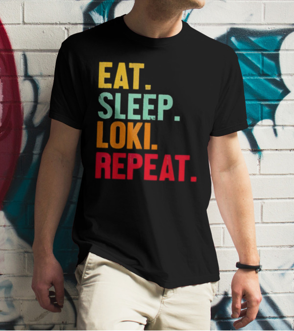 Eat Sleep Loki Repeat Marvel Fans Fandom Phrase T-Shirt