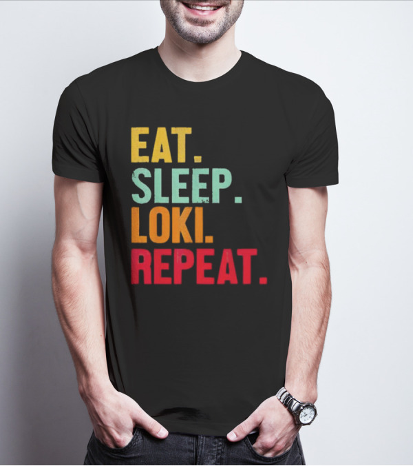 Eat Sleep Loki Repeat Marvel Fans Fandom Phrase T-Shirt