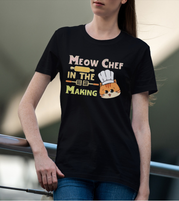 Meow Chef In The Making Rolling Pin And Whisk With Cute Cat Chef Hat T-Shirt