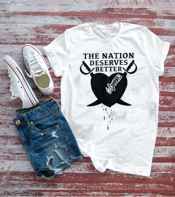 The Nation Deserves Better Heart With Swords And Bleeding Knife T-Shirt