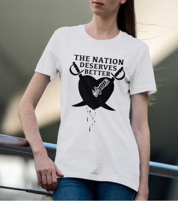 The Nation Deserves Better Heart With Swords And Bleeding Knife T-Shirt