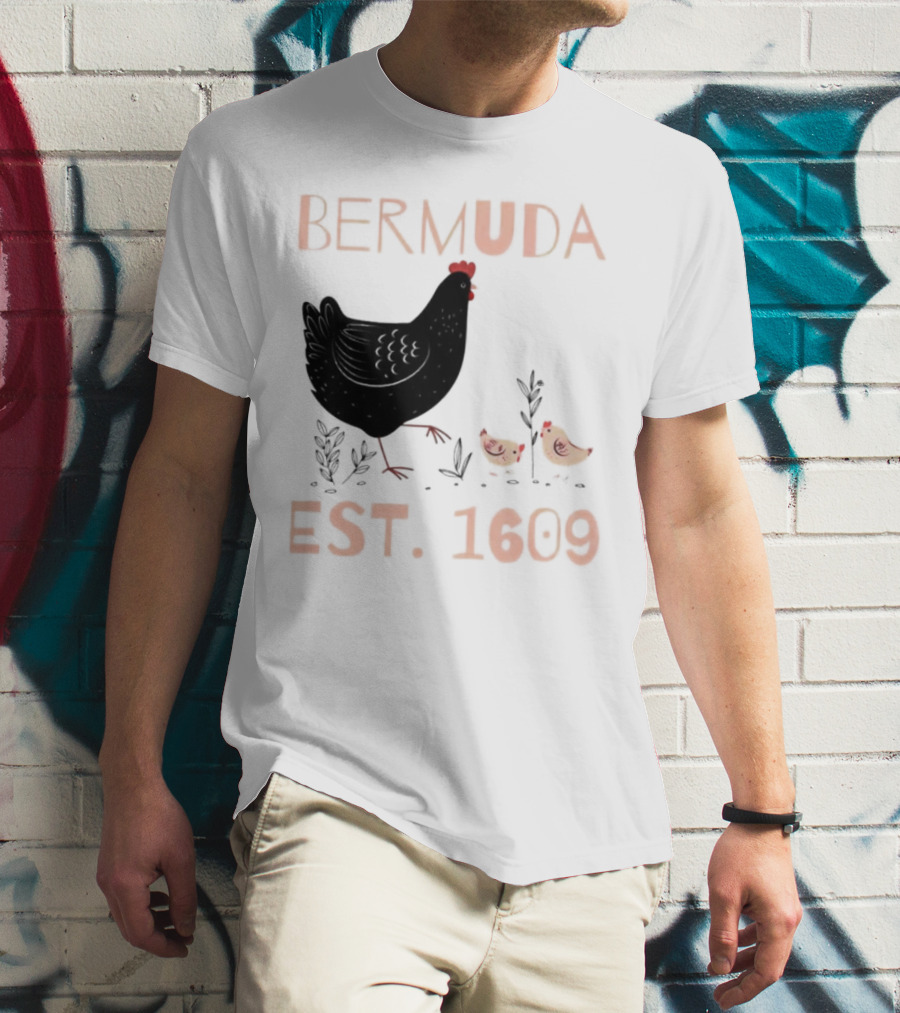 Bermuda Chicken Est. 1609 With Chicks T-Shirt
