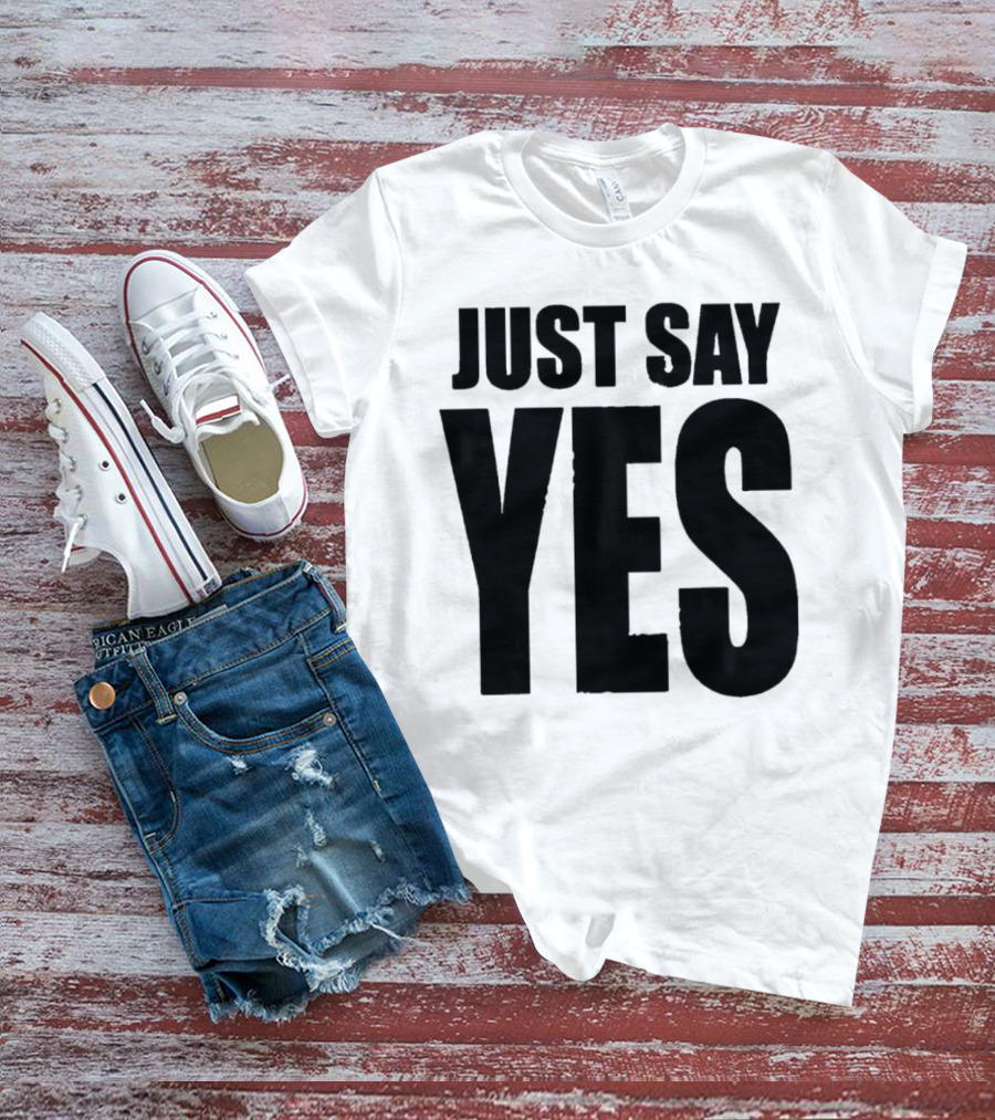 Daniel Bryan Just Say Yes Wrestling Catchphrase T-Shirt