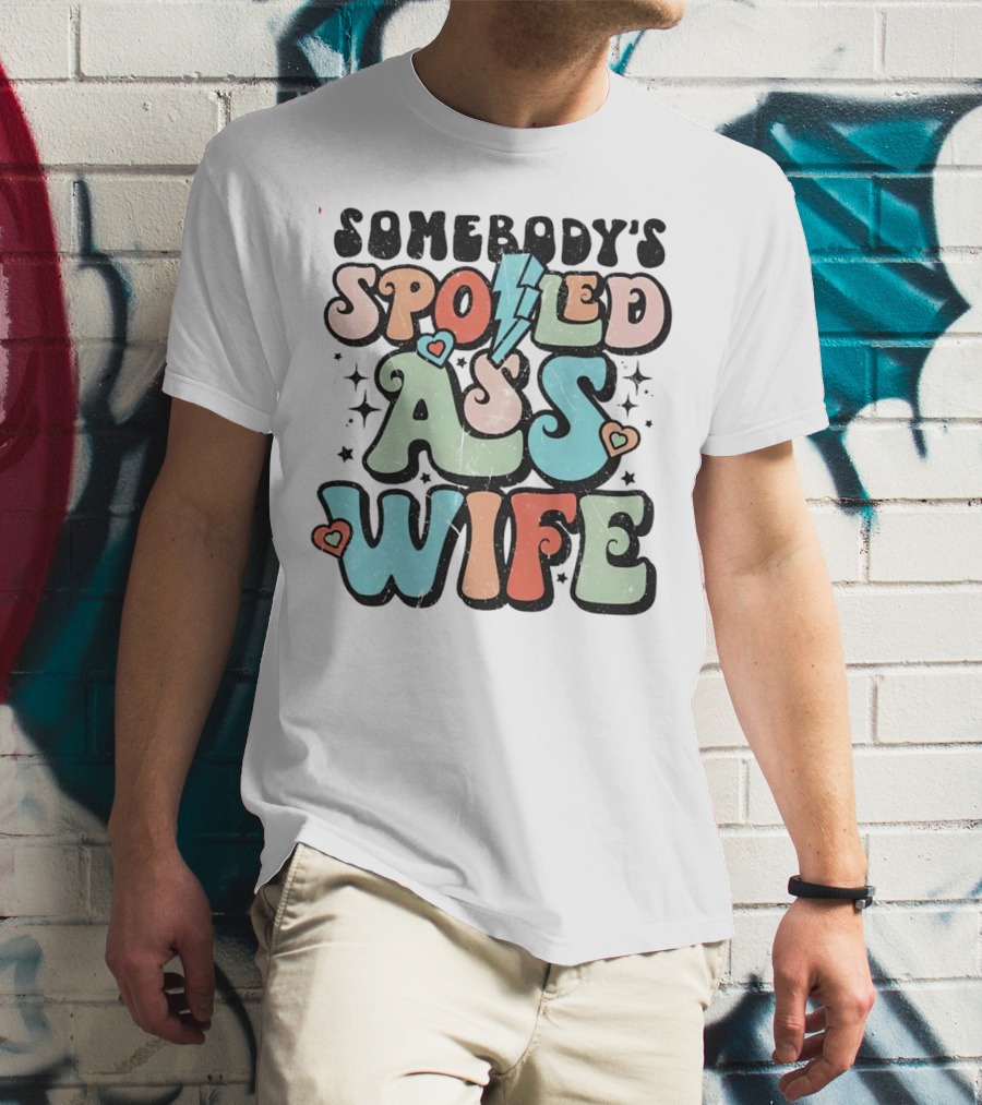 Somebody’s Spoiled Ass Wife Hearts Lightning Bold Retro T-Shirt