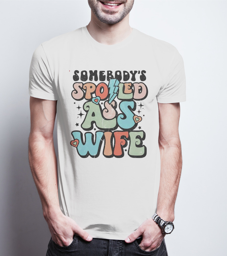 Somebody’s Spoiled Ass Wife Hearts Lightning Bold Retro T-Shirt