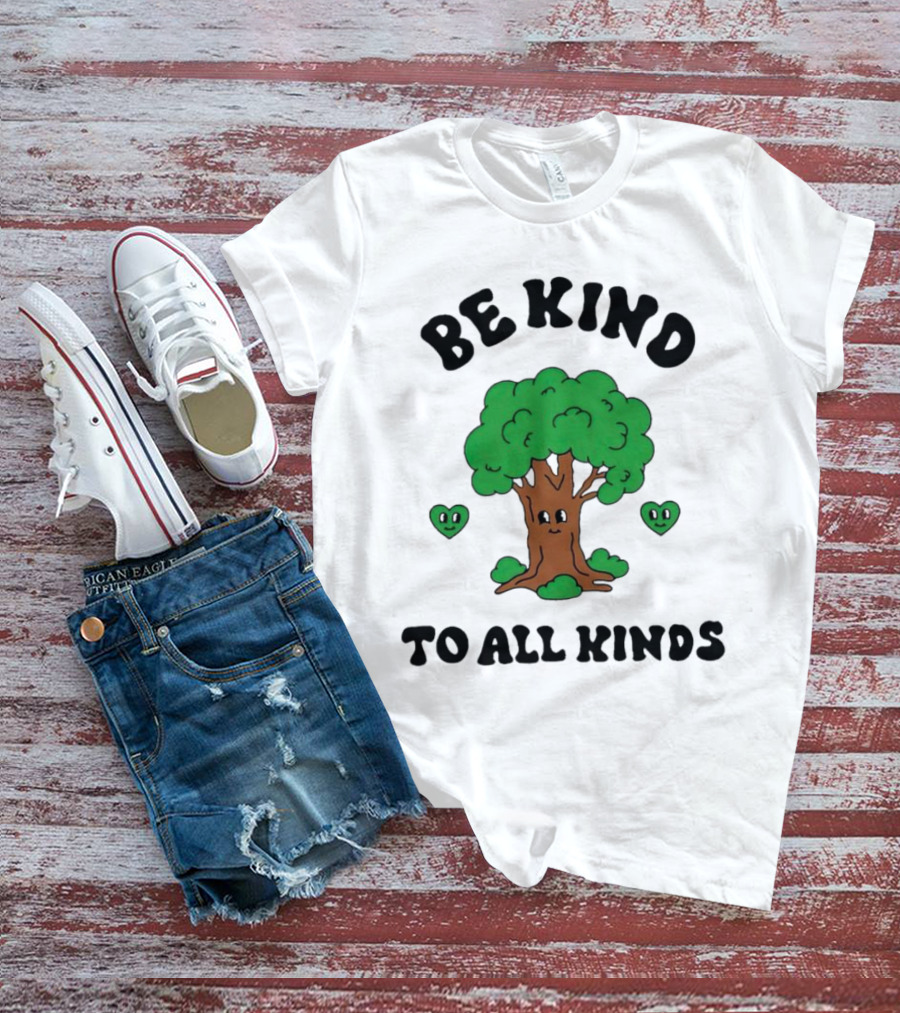 Be Kind To All Kinds Happy Tree And Hearts T-Shirt