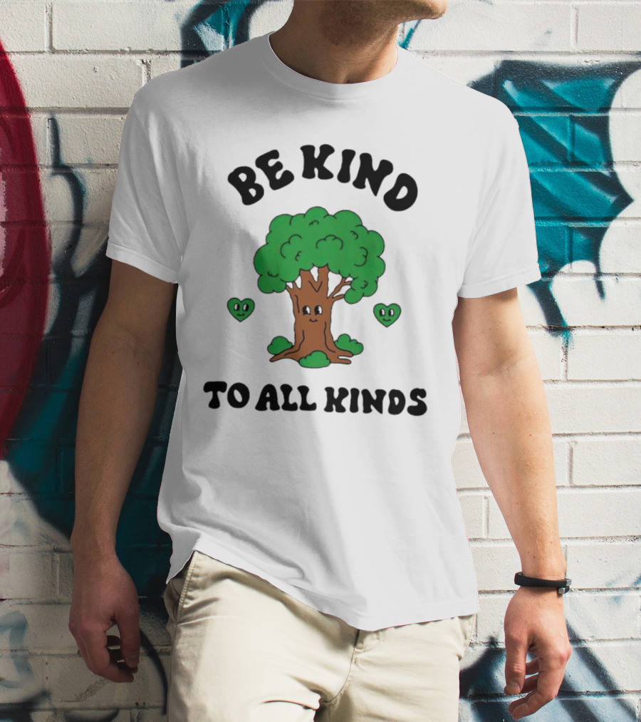 Be Kind To All Kinds Happy Tree And Hearts T-Shirt