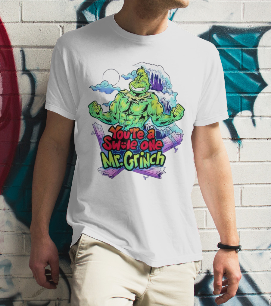 You’re A Swole One Mr Grinch Fitness Muskula Green Character With Frosted Mountain Background T-Shirt