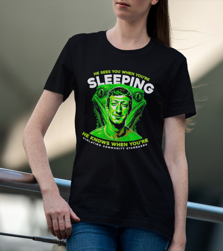He Sees You When You're Sleeping He Knows When You're Violating Community Standards T-Shirt