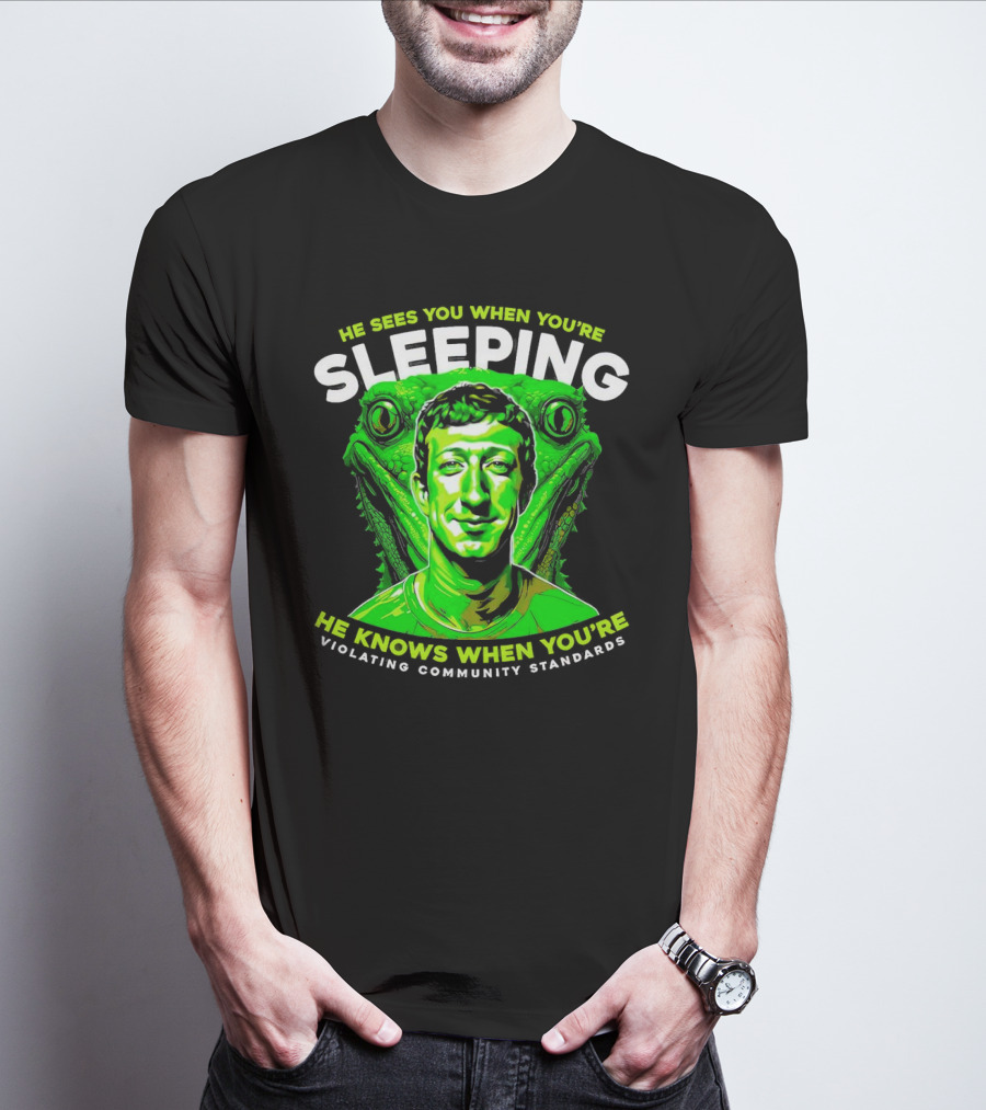 He Sees You When You're Sleeping He Knows When You're Violating Community Standards T-Shirt