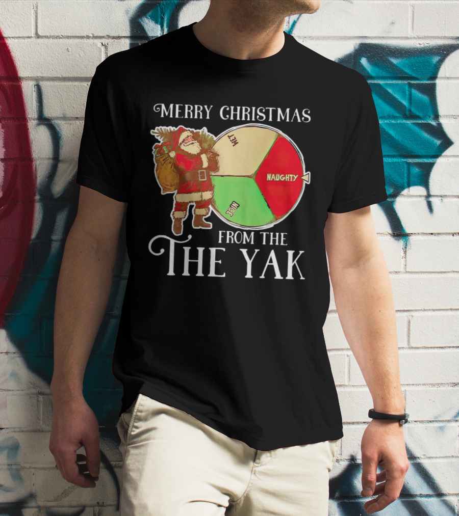 Merry Christmas From The Yak Santa Naughty Nice Wheel T-Shirt