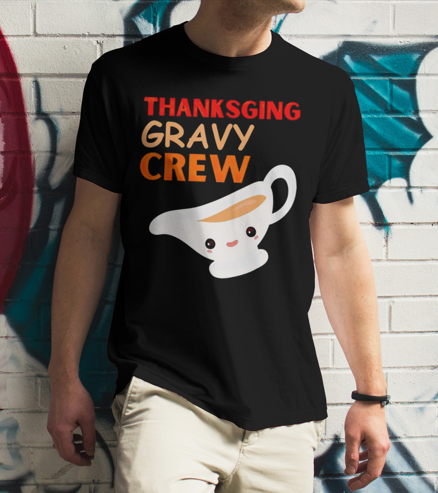 Thanksgiving Gravy Crew Smiling Saucy Boat T-Shirt