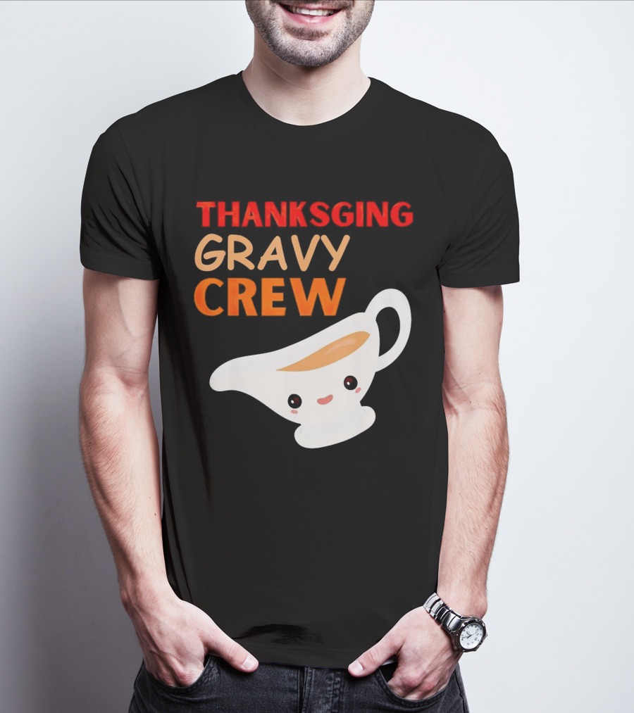 Thanksgiving Gravy Crew Smiling Saucy Boat T-Shirt