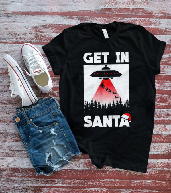 Get In Santa UFO Alien With Reindeer Christmas Abduction T-Shirt