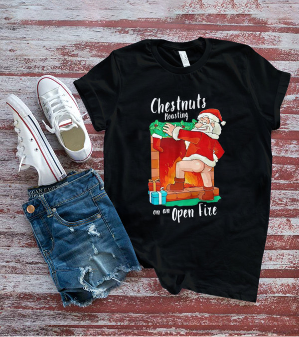 Chestnuts Roasting On An Open Fire Santa Claus Christmas T-Shirt