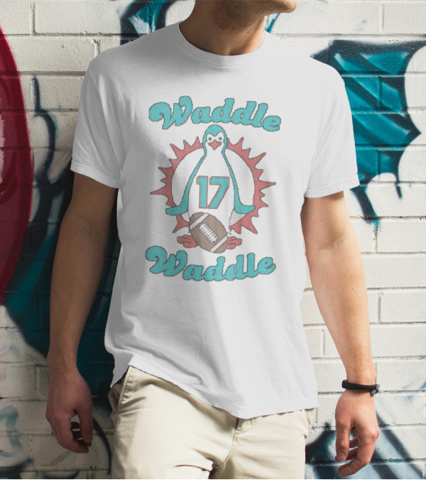Waddle Waddle 17 Football Penguin Miami Dolphins T-Shirt