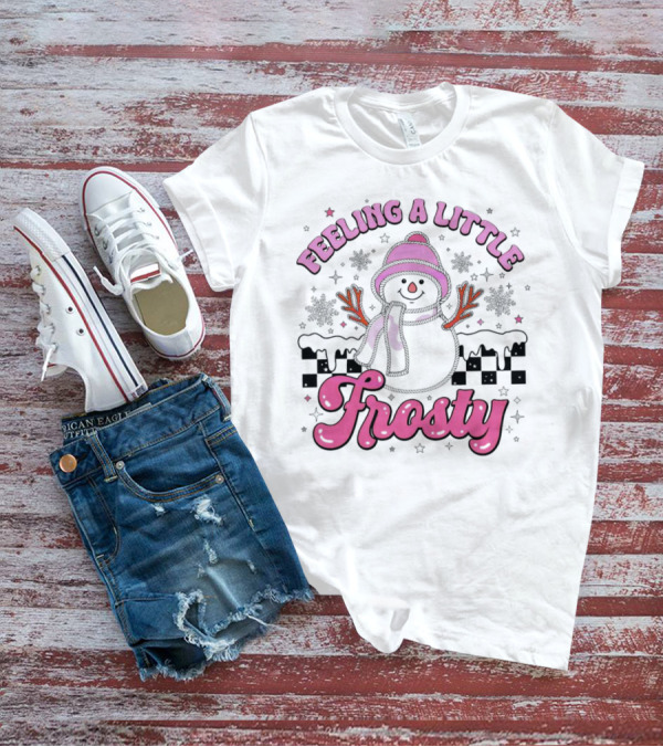 Feeling A Little Frosty Pink Snowman With Scarf And Hat Winter T-Shirt