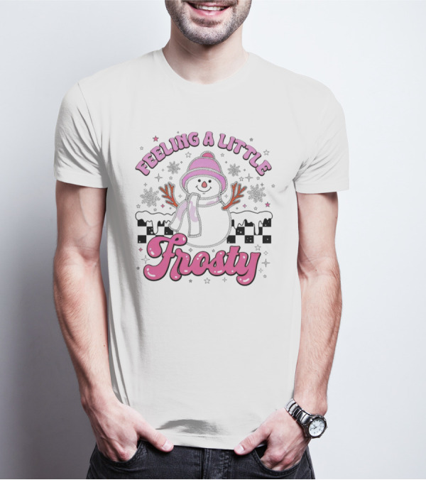 Feeling A Little Frosty Pink Snowman With Scarf And Hat Winter T-Shirt
